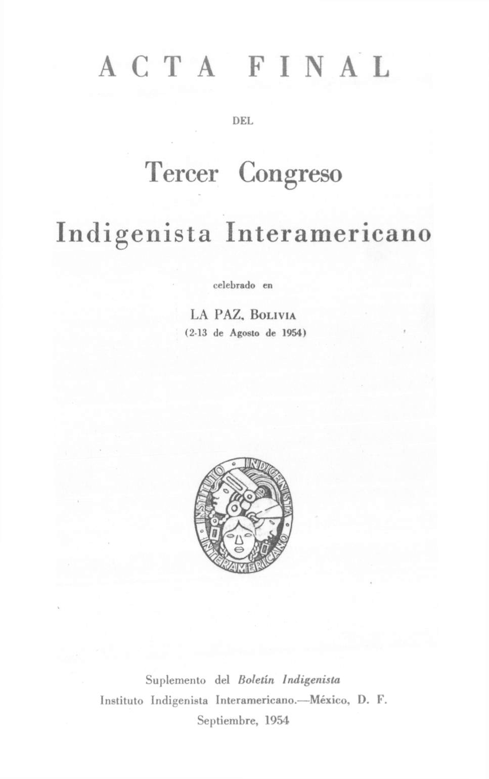 Acta Final del Tercer Congreso Indigenista Interamericano /